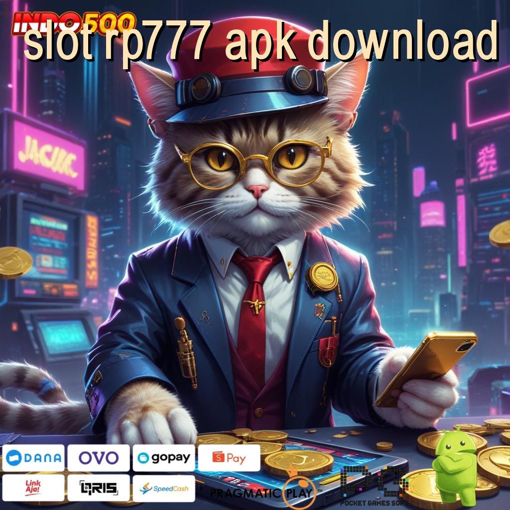 SLOT RP777 APK DOWNLOAD apk game slot tanpa modal mesin profit siap gas