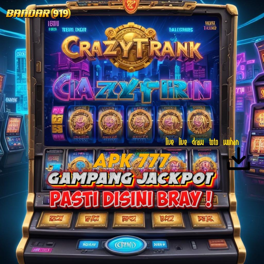 LIVE LIVE DRAW TOTO WUHAN ✨ Untung Gampang Gak Nunggu! Kode Curang Slot Apk