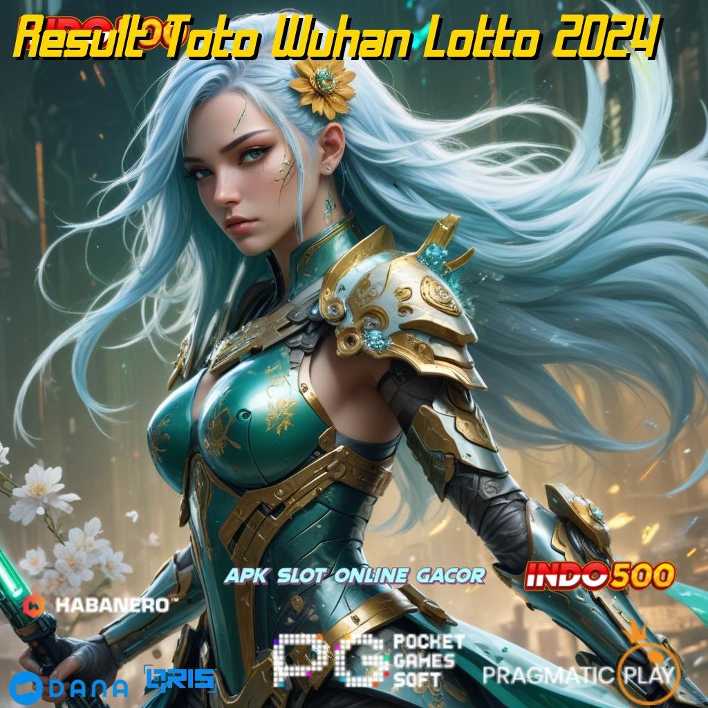 Result Toto Wuhan Lotto 2024