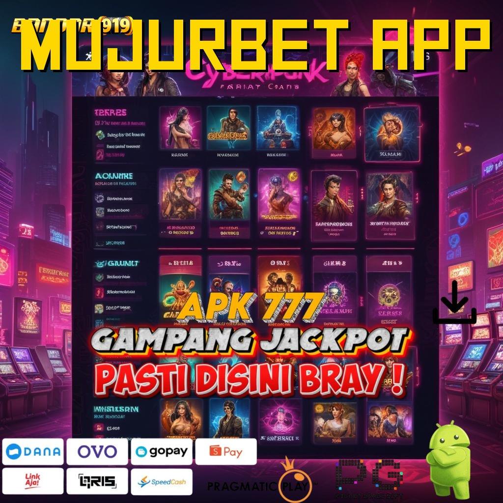 MUJURBET APP # APK Bonus RTP Tinggi 2025 Terminal