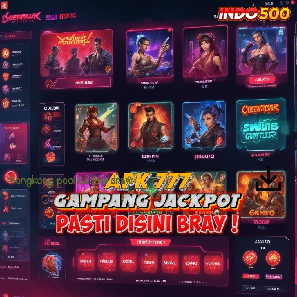 HONGKONG POOL 6D LIVE DRAW : beroleh mantap menang