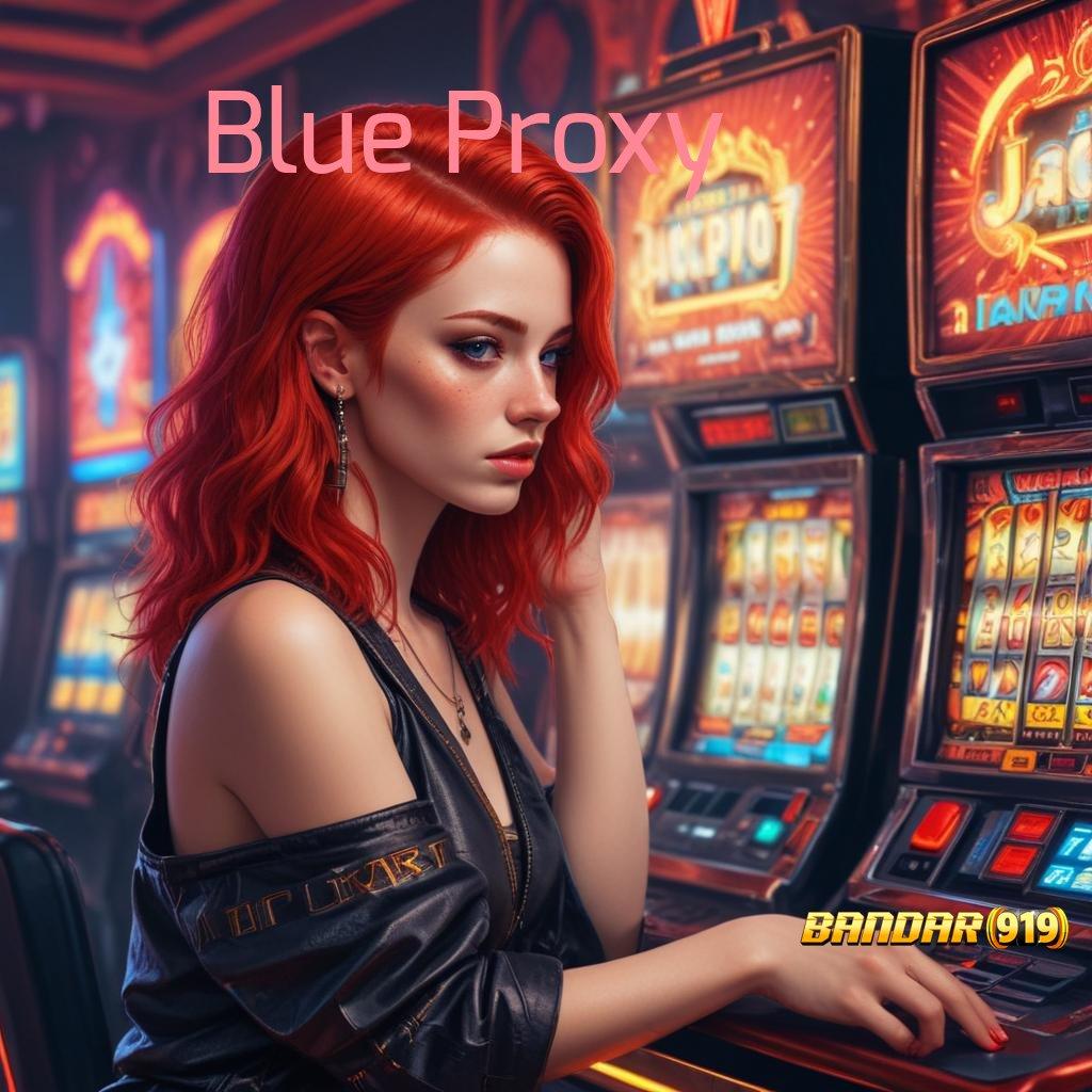 Blue Proxy