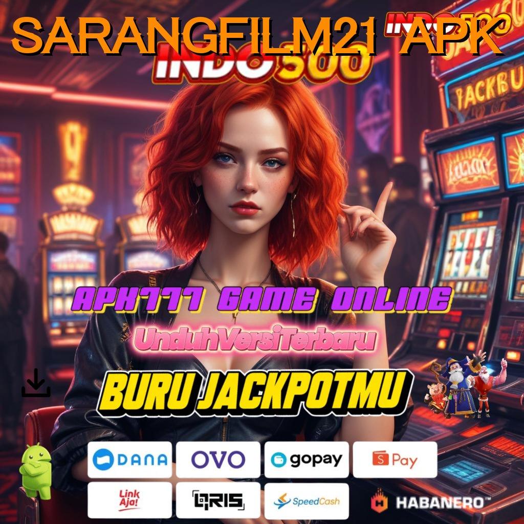 SARANGFILM21 APK ➽ Deposit Pulsa 25 Ribu Newbie 100 Bebas IP