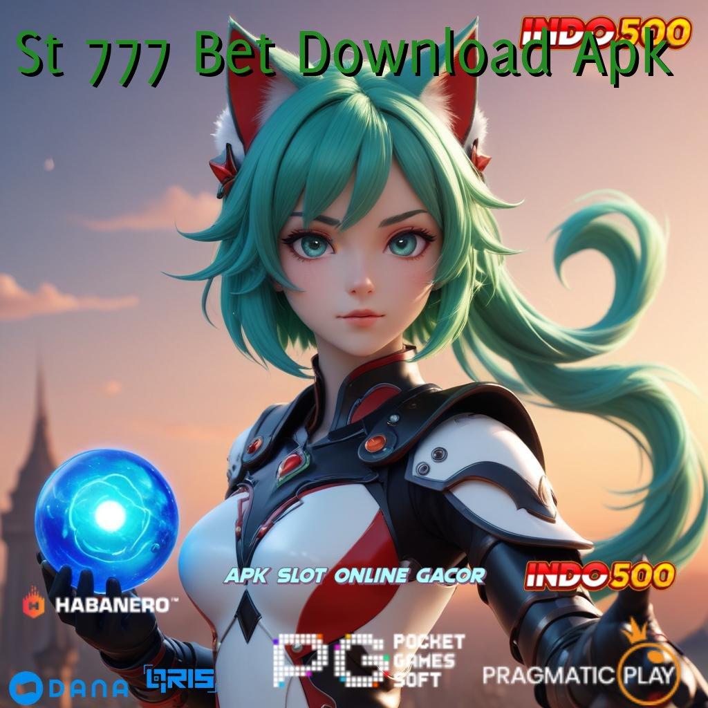 St 777 Bet Download Apk