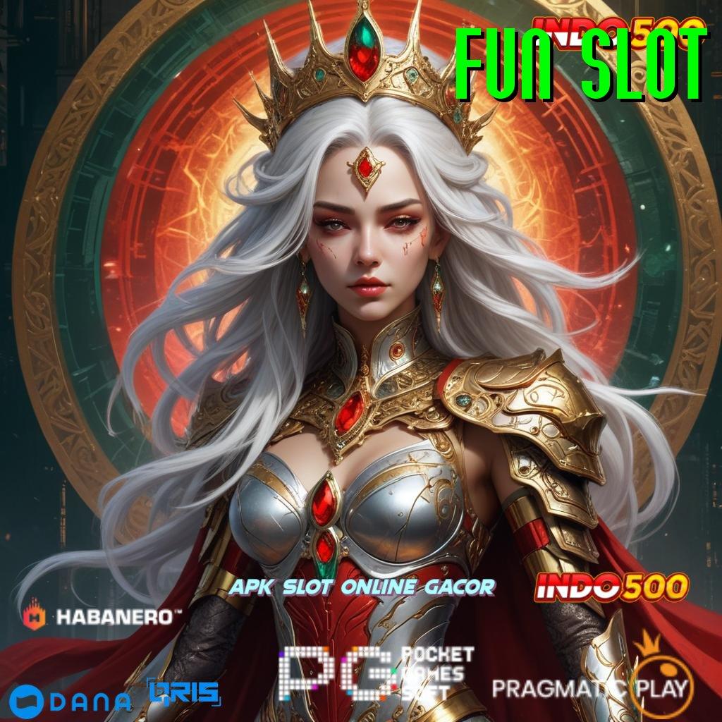 FUN SLOT ➳ Bonus Besar APK Android iOS Sistem Aplikasi