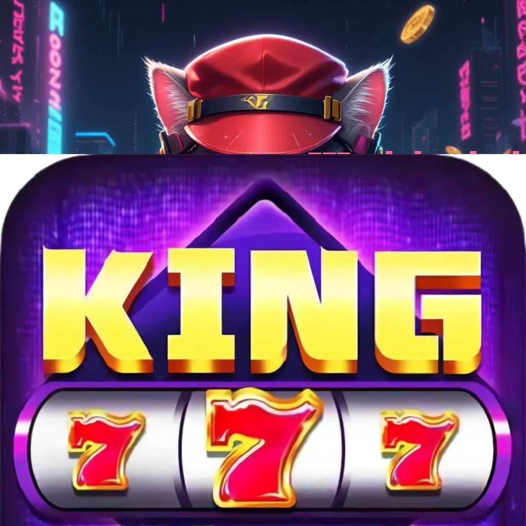 KING777 APK DOWNLOAD , stop untung maxwin taktik deposit