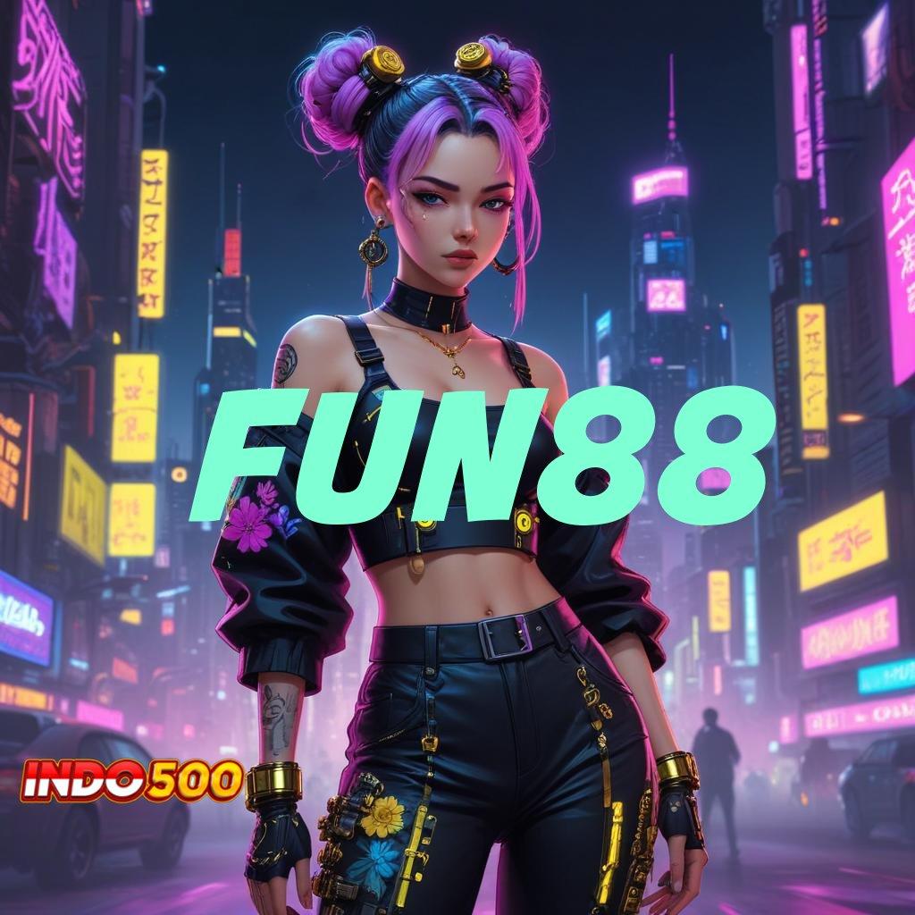 FUN88 ⚡ pembayaran digital sukses unik cepat tepat guna