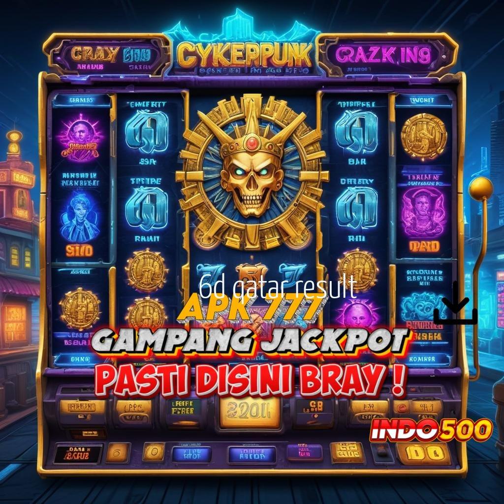 6D QATAR RESULT ➤ Raih Jackpot Tanpa Batas dengan Sistem Unggul