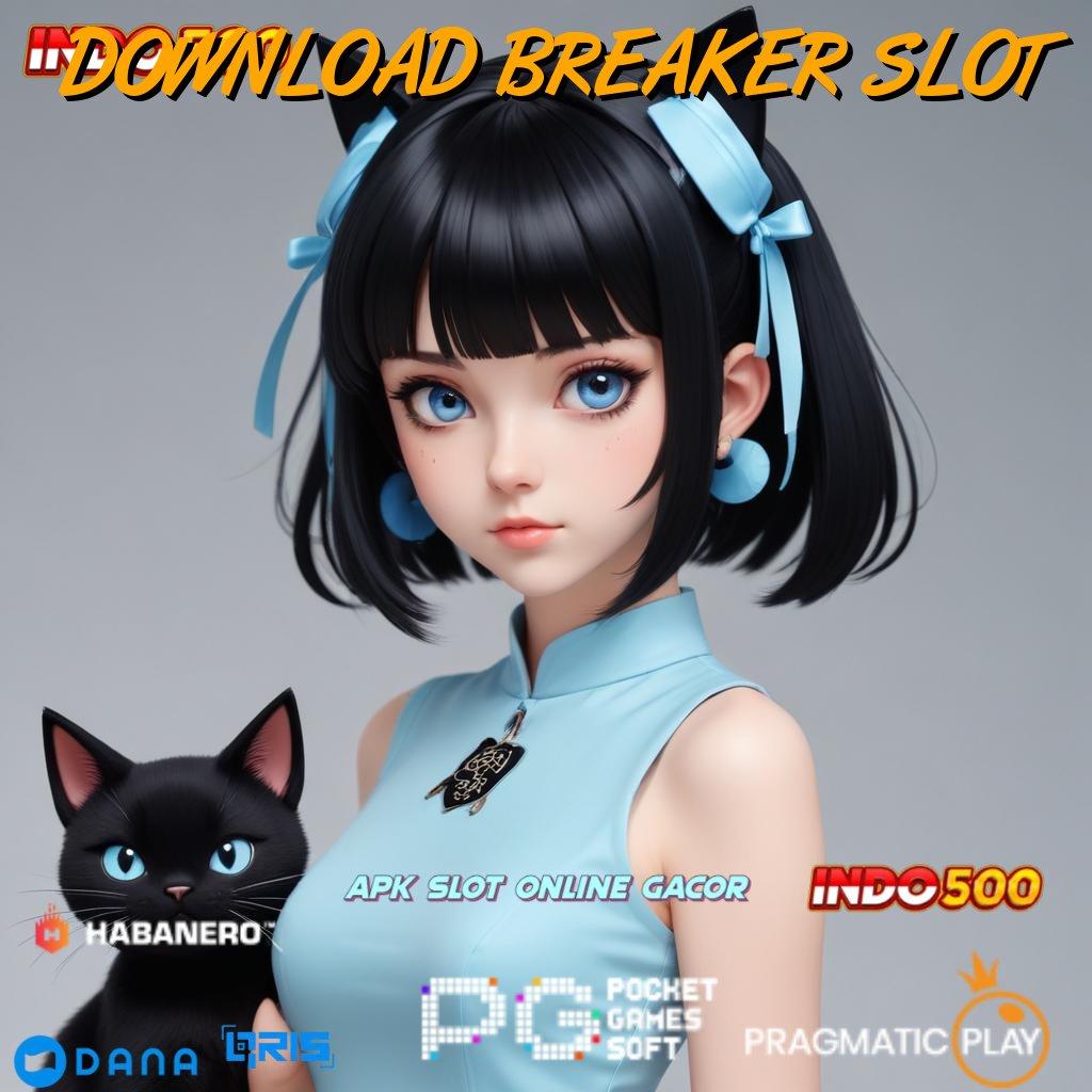 DOWNLOAD BREAKER SLOT 🔥 Update Gres Auto Duit! Apk Slot Gacor 777 Download Terbaru iOS