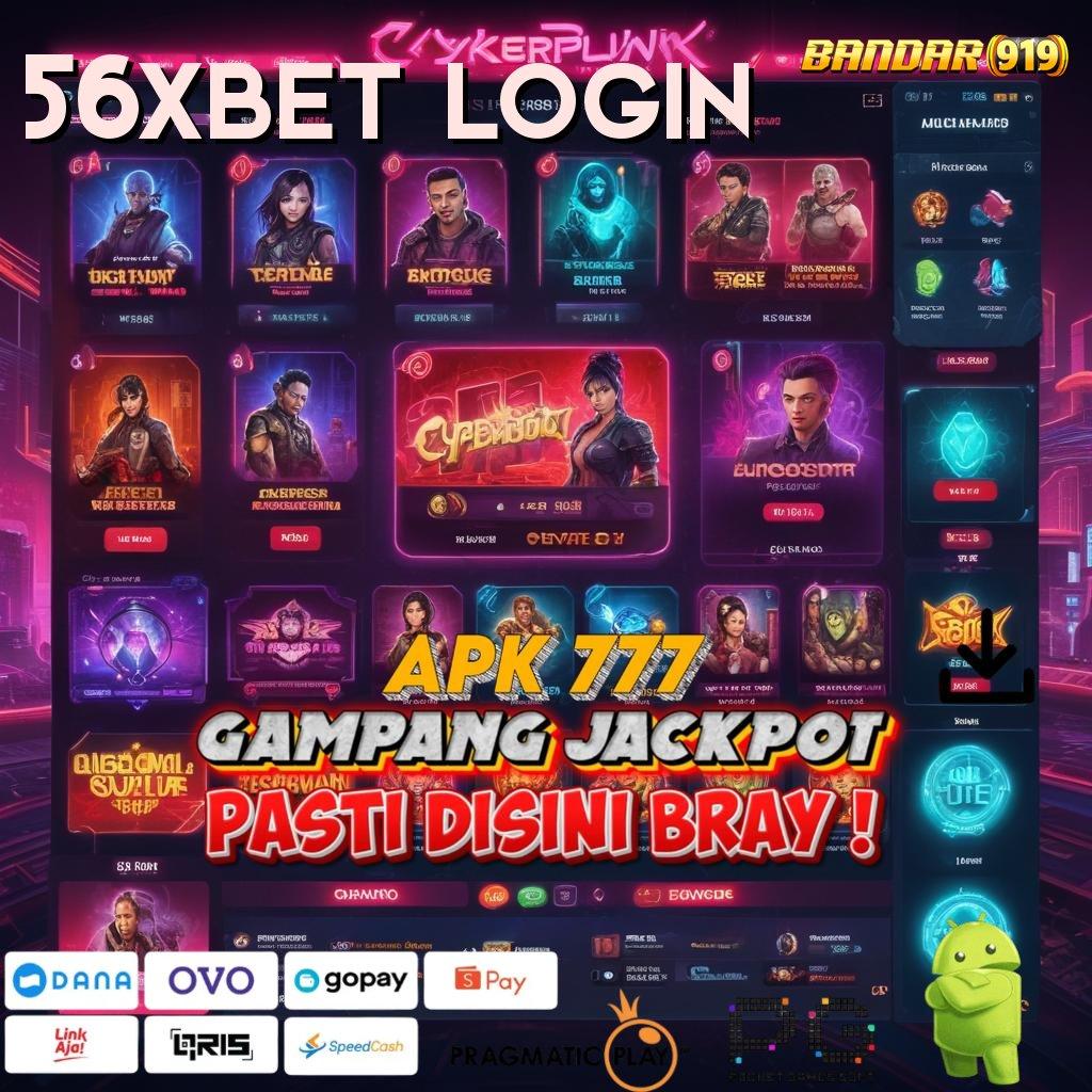 56XBET LOGIN @ Meraih Pemasukan Finansial Langsung Pola Depo Ovo