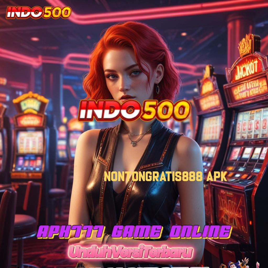 NONTONGRATIS888 APK ✷ Mengukur Potensi Maxwin dari Update Terbaru