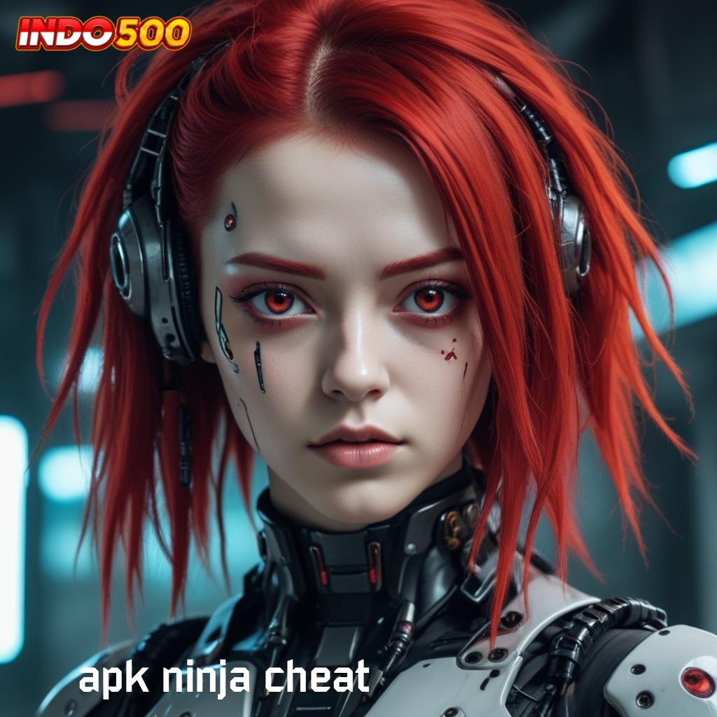 APK NINJA CHEAT teratas pertama fitur premium gacor mulus