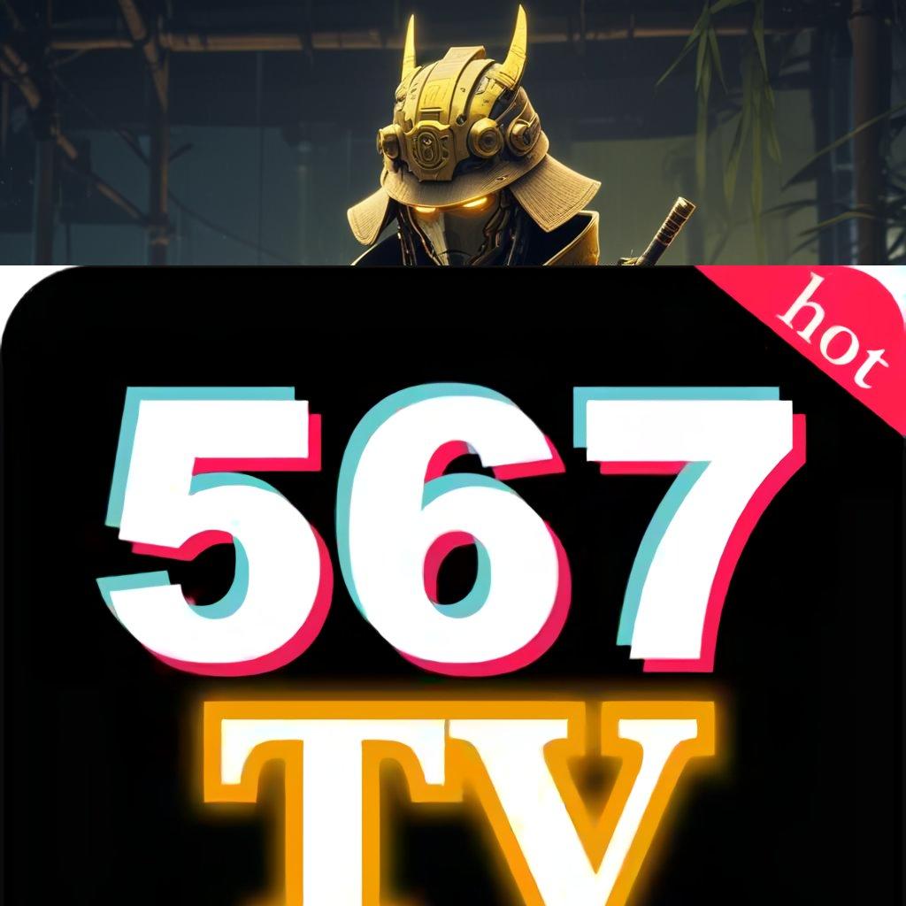 567TV STREAMING ✧ Akun Baru Dengan Sistem Scatter Eksklusif