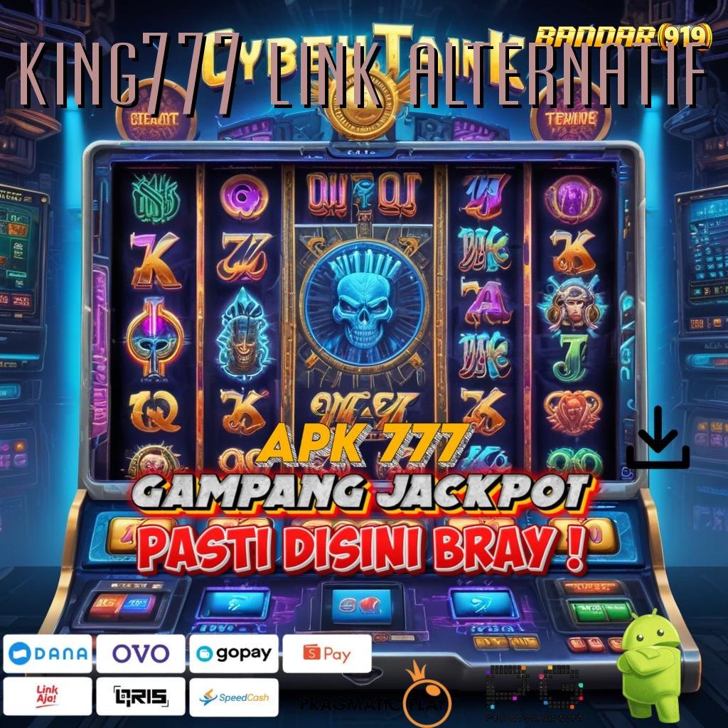 KING777 LINK ALTERNATIF # Jaminan Keuntungan (Versi New) Tinggi Bonus