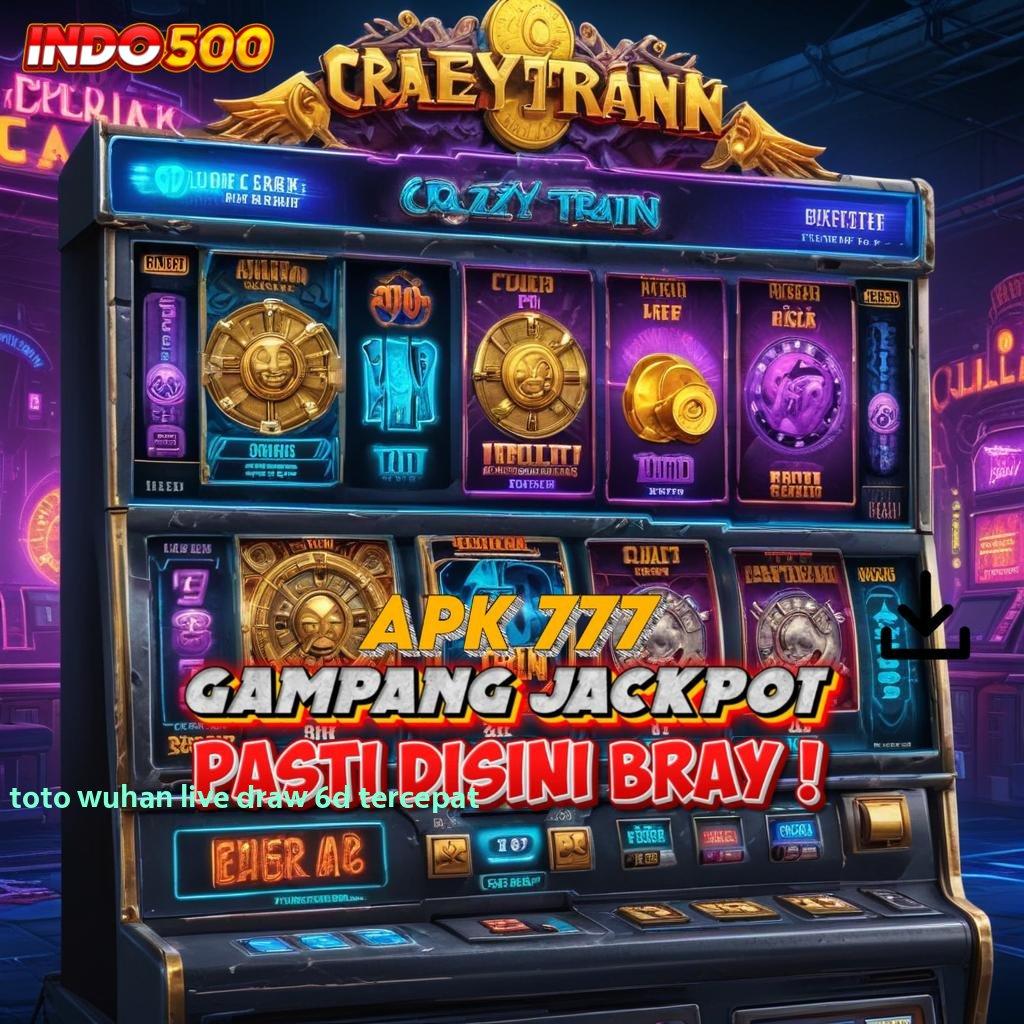 TOTO WUHAN LIVE DRAW 6D TERCEPAT ⇏ jackpot besar mesin slot tanpa potongan sama sekali