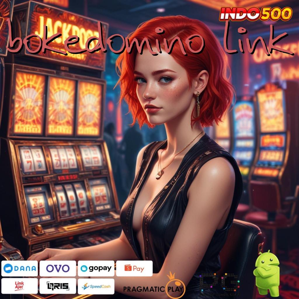 BOKEDOMINO LINK Pintu Akses Rahasia Slot Maxwin Apk Android iOS Download Terbaru