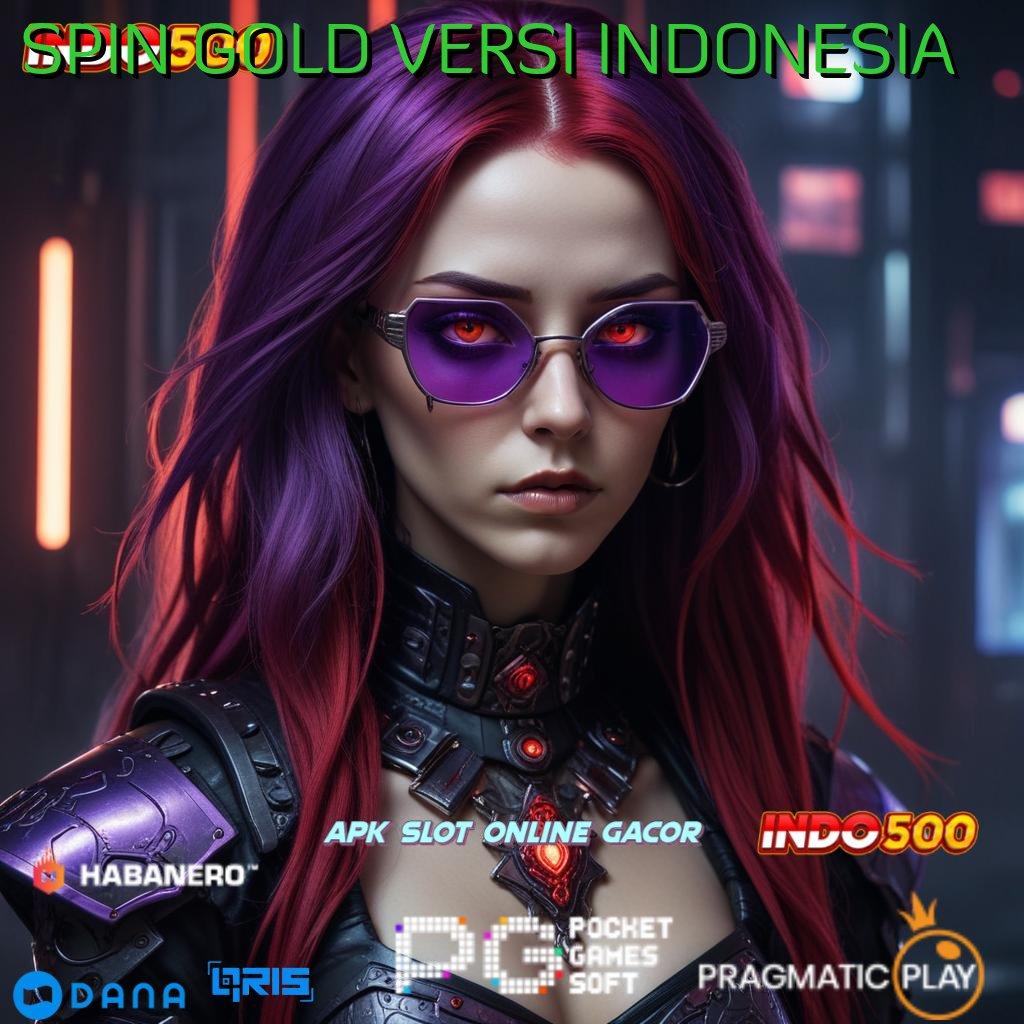 SPIN GOLD VERSI INDONESIA ➿ skill jago tekad kuat untung tercapai