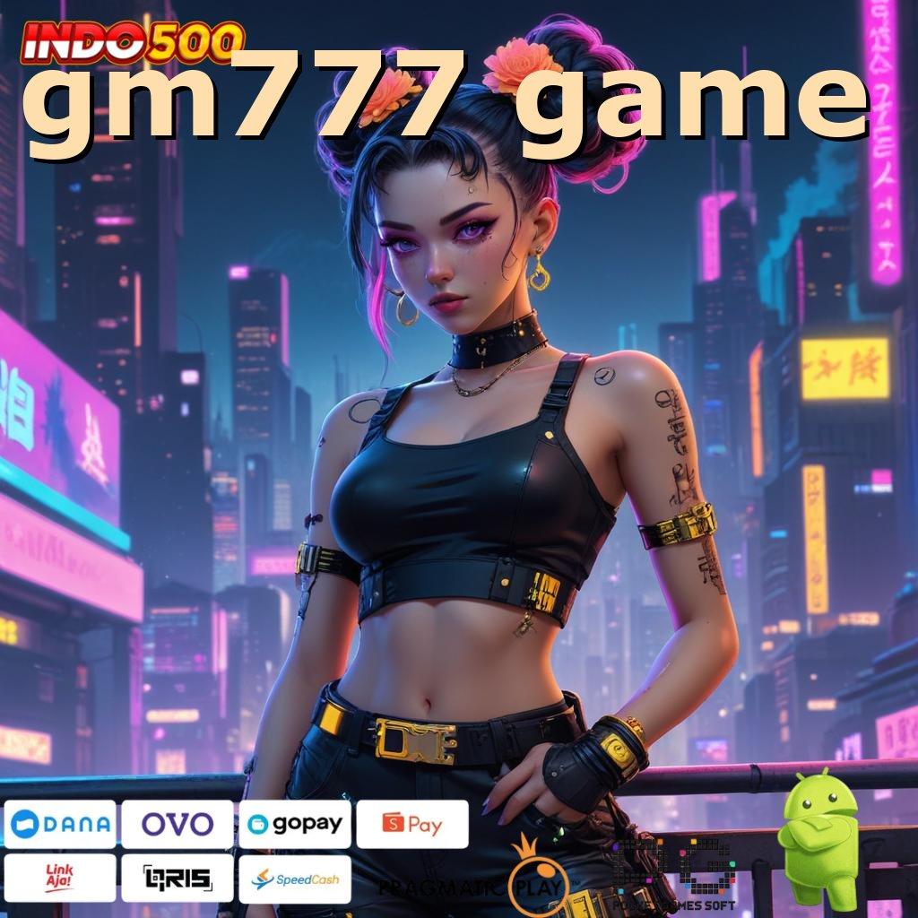 GM777 GAME semangat mencoba slot baru