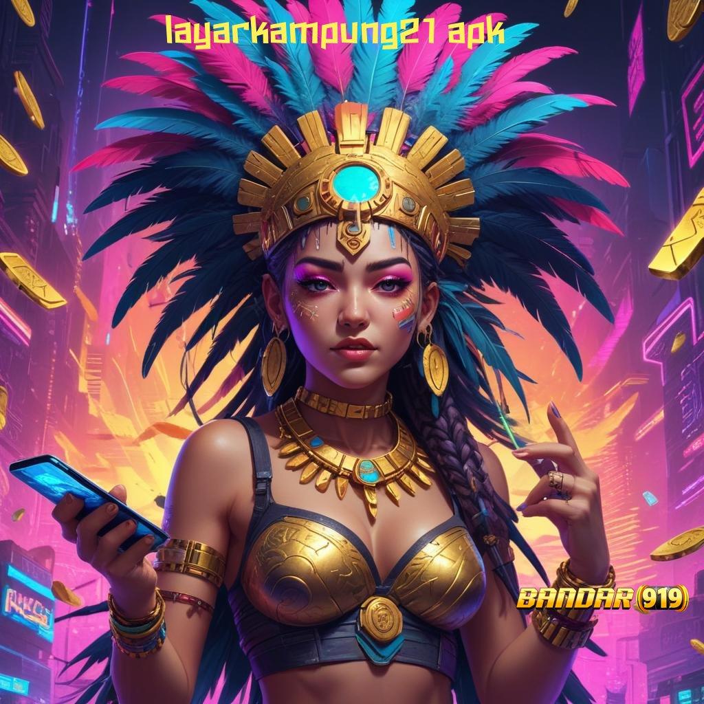 LAYARKAMPUNG21 APK ♍ pencari peluang investasi