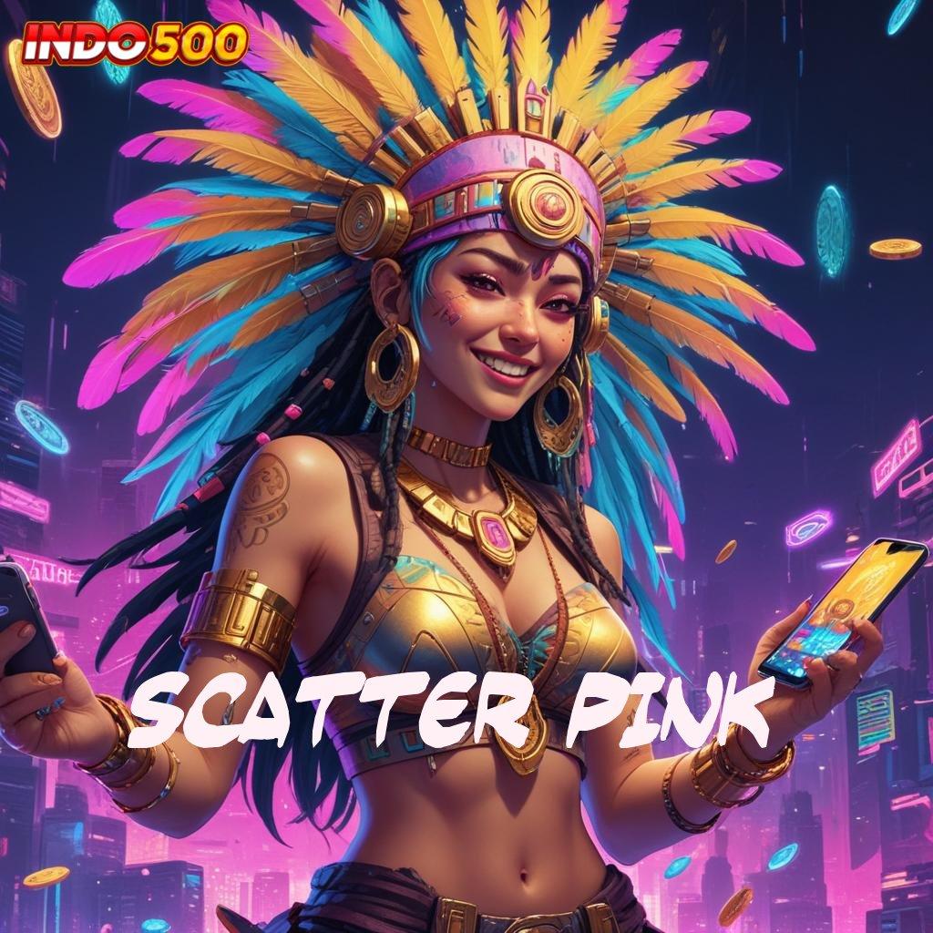 SCATTER PINK Peluang Baru Jackpot Langsung Gampang Tiap Hari