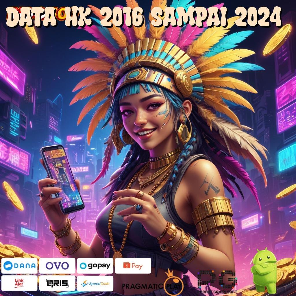 DATA HK 2016 SAMPAI 2024 Versi Apk Mesin Digital Aman dan Gacor