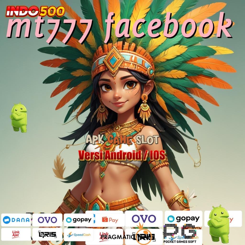 MT777 FACEBOOK Slot Aplikasi Versi Spektakuler