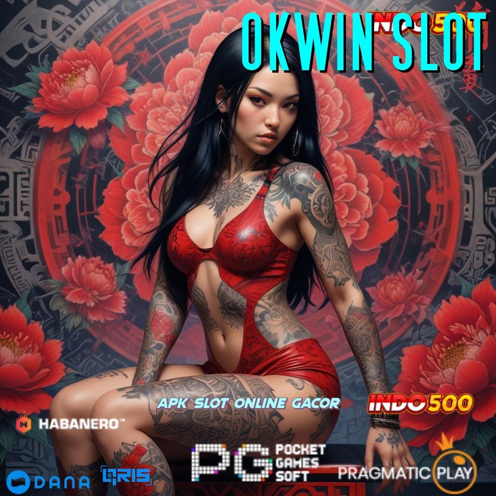 OKWIN SLOT → APK Event Bonus Versi 95