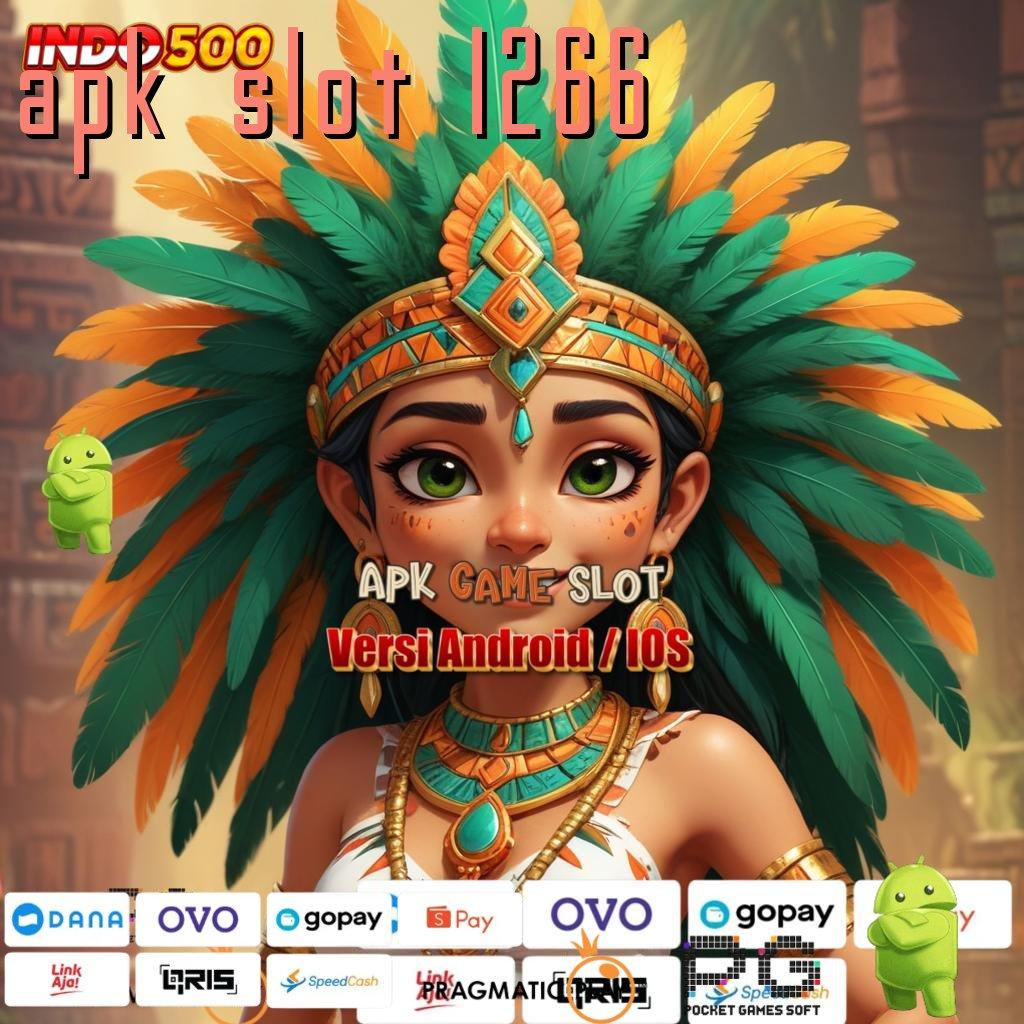 APK SLOT 1266 Slot Aplikasi Versi Spektakuler