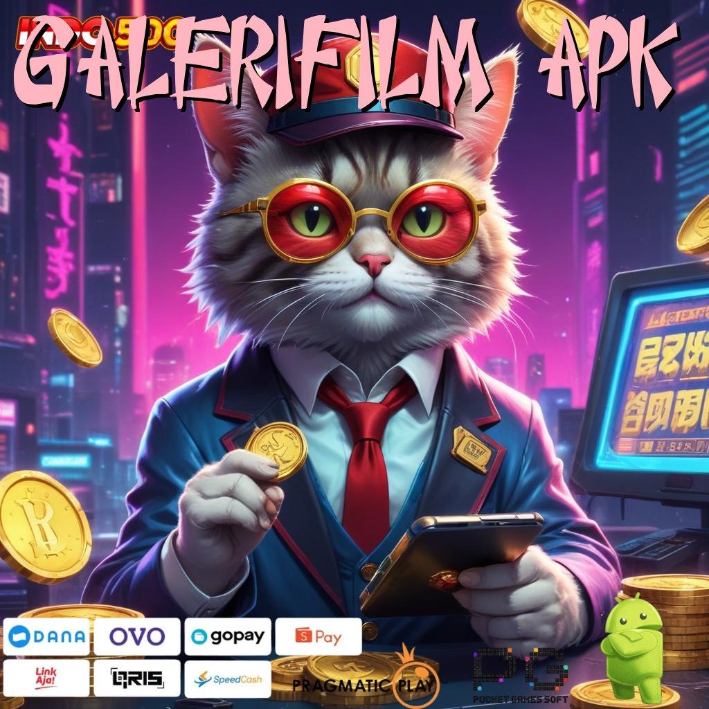 GALERIFILM APK hasil penuh keuntungan