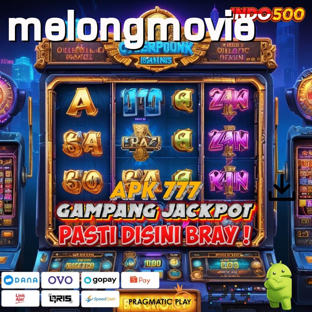 MELONGMOVIE Link Kontingensi APK Slot Uang Asli Dengan Promo Menarik