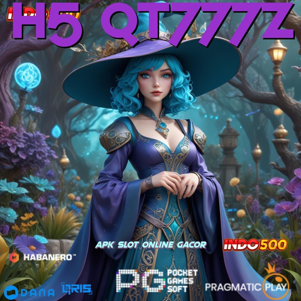 H5 QT777Z 🔥 Slot Terbaru Dengan Kecepatan Penarikan Dana