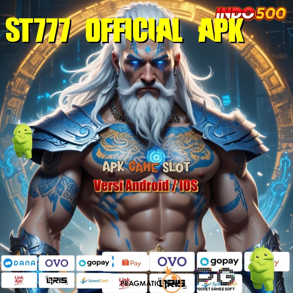 ST777 OFFICIAL APK # kilat event inovasi versi 2.577.66