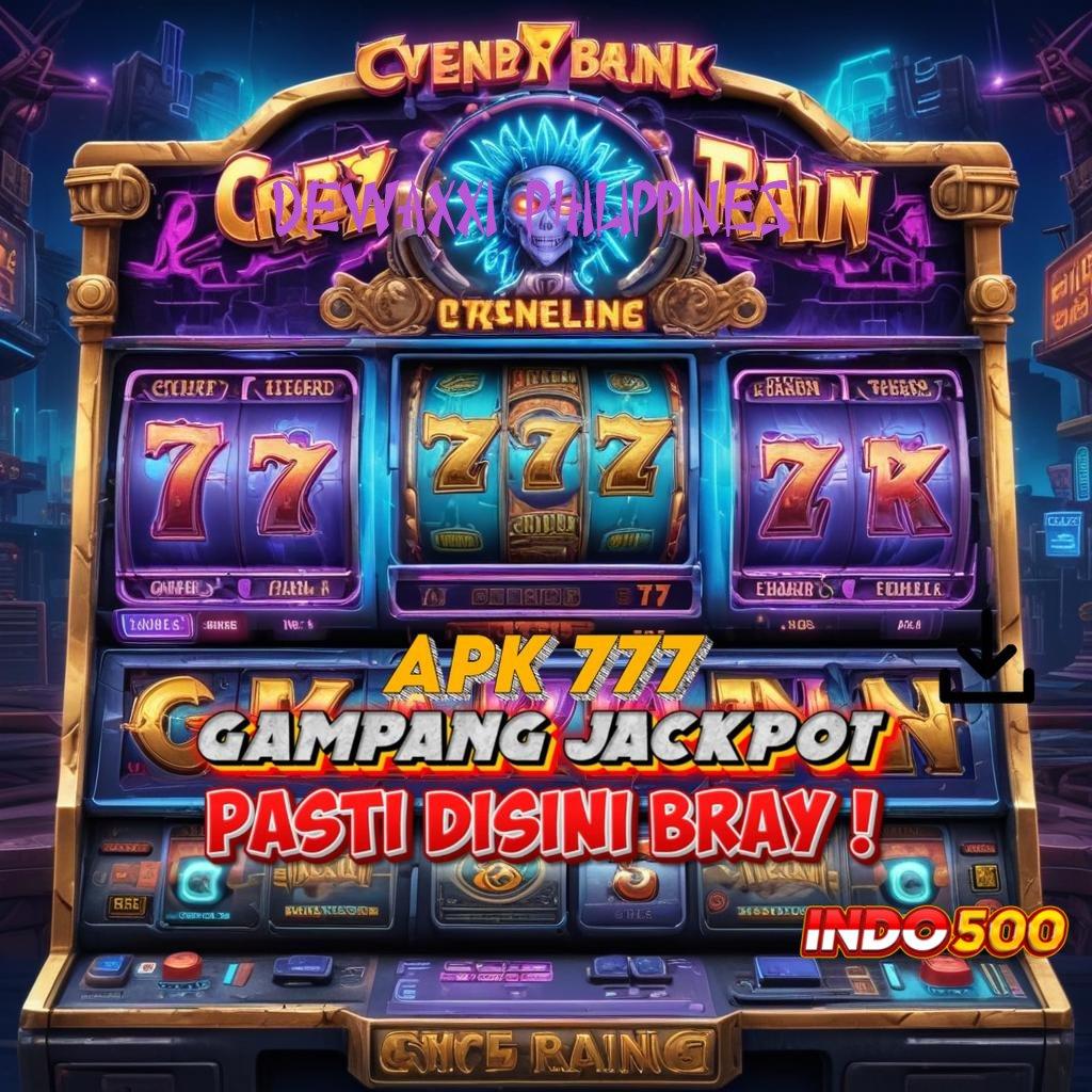 DEWAXXI PHILIPPINES Akun Utama Baru Slot Idr 777 APK 2025 yang Sangat Menarik