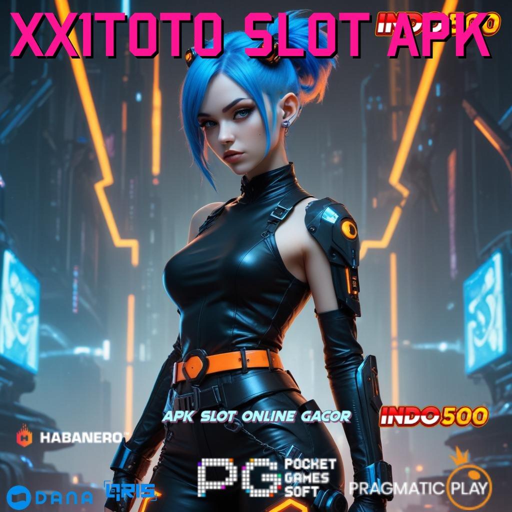 XX1TOTO SLOT APK 🥇 slot kemenangan besar sekali