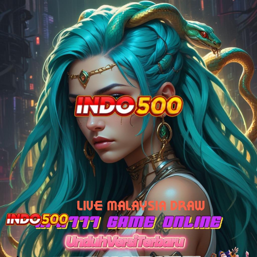 LIVE MALAYSIA DRAW ➤ tanpa biaya awal