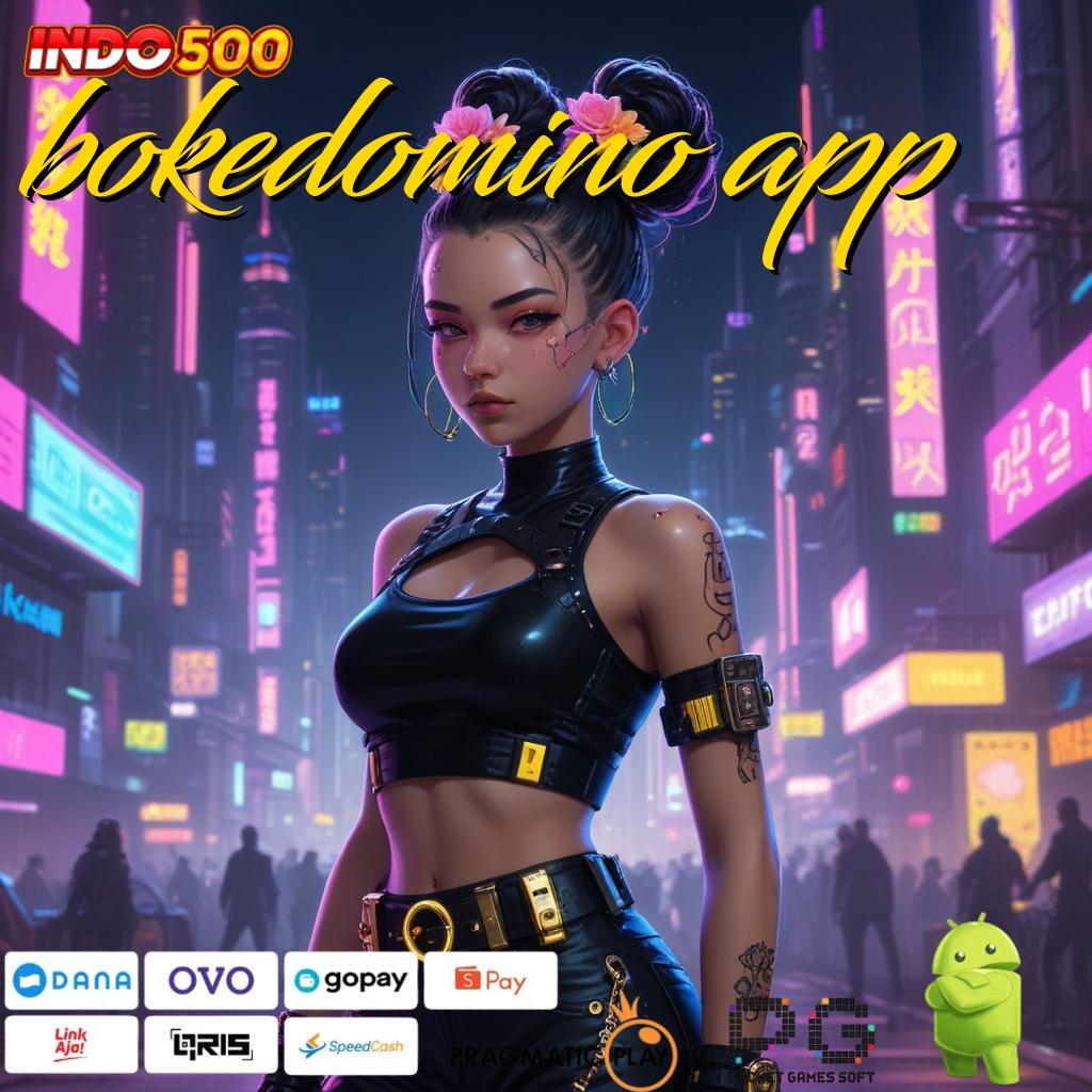 BOKEDOMINO APP Bonus Besar APK Android iOS Titik Tolak