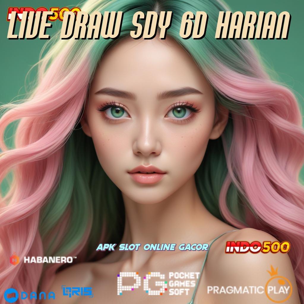 LIVE DRAW SDY 6D HARIAN aplikasi slot baru langsung cuan