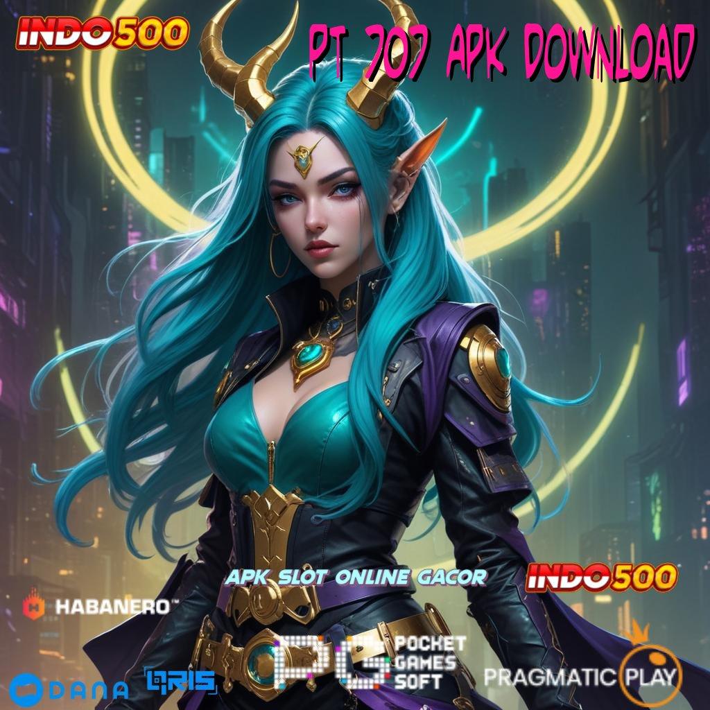 Pt 707 Apk Download