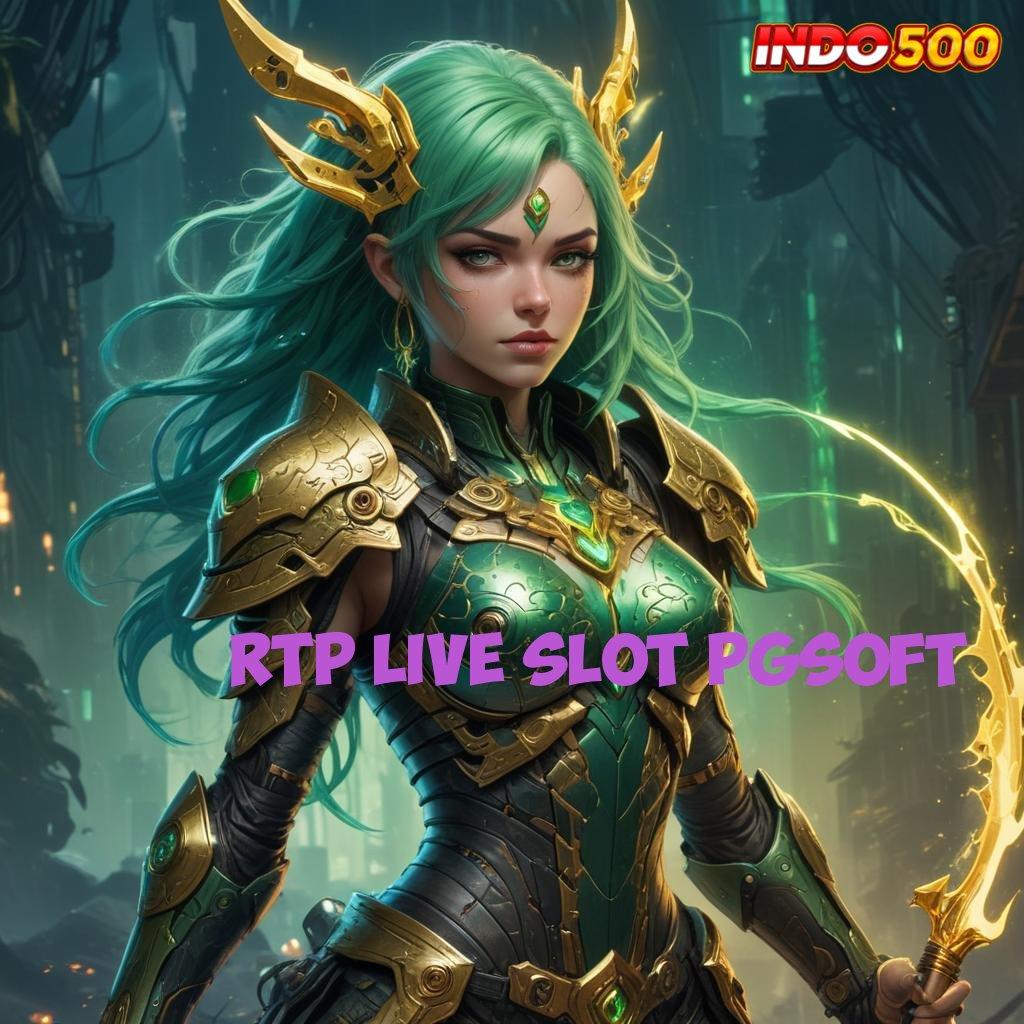 RTP LIVE SLOT PGSOFT ➜ jaminan untung maksimal penuh