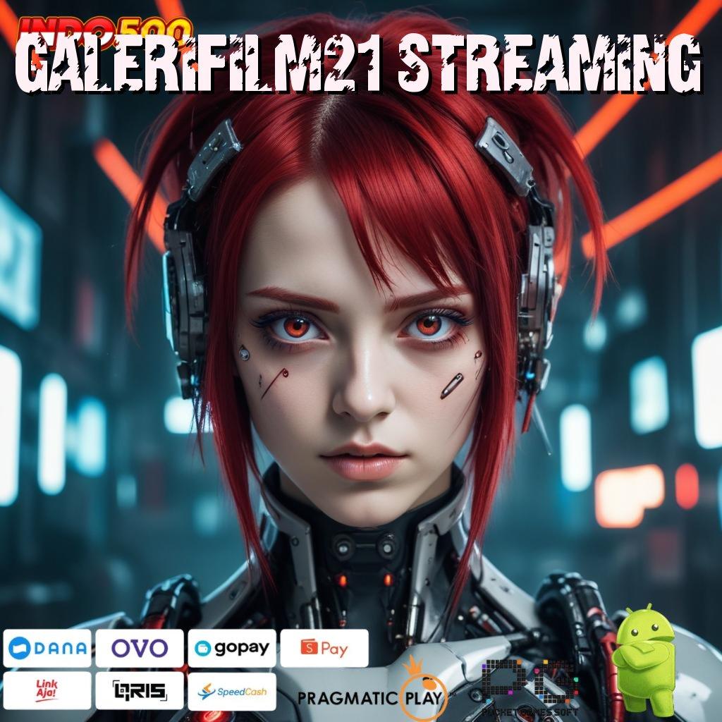 GALERIFILM21 STREAMING Dp Linkaja Idr 25 Slot Idr 777 Versi APK 2025