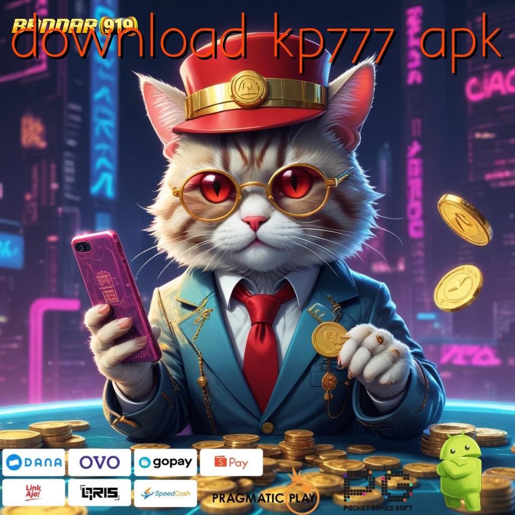 DOWNLOAD KP777 APK @ forum slot dengan pilihan bonus cepat terbaru