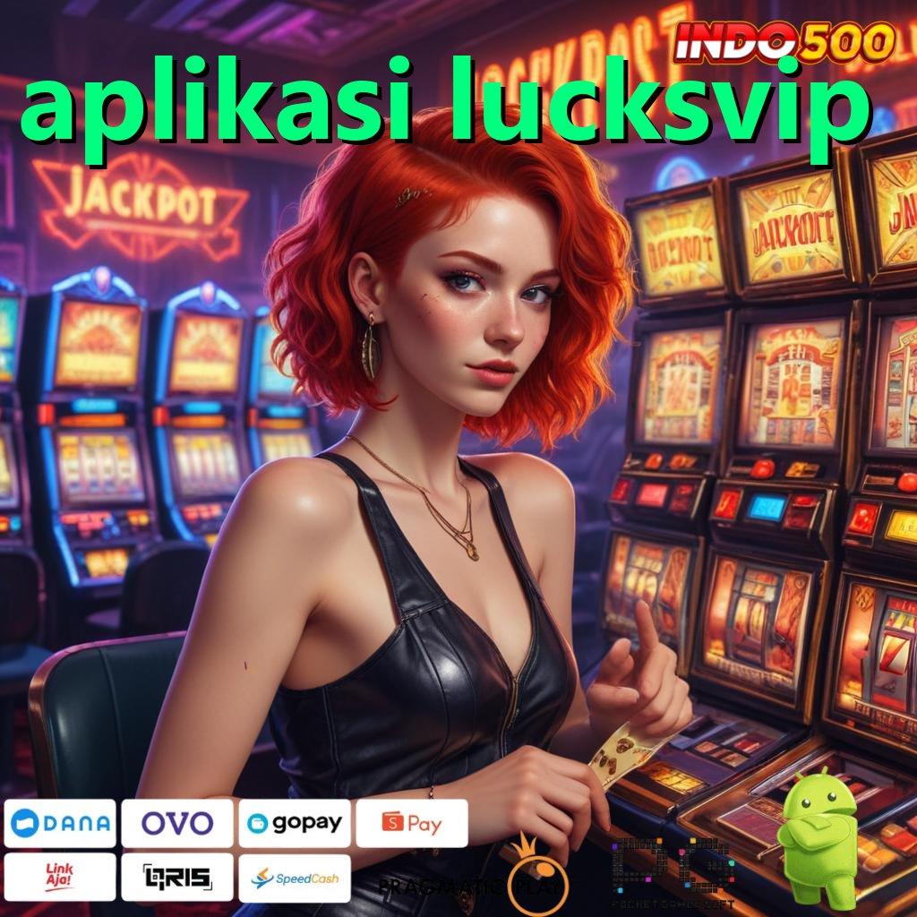 APLIKASI LUCKSVIP Depo Shopeepay 15000 Login Versi Terbaru 2.988.44 Tahun 2025