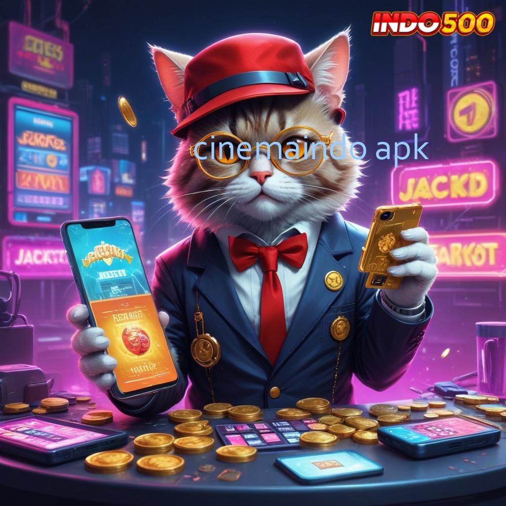 CINEMAINDO APK jackpot valid spin dekat dengan rezeki