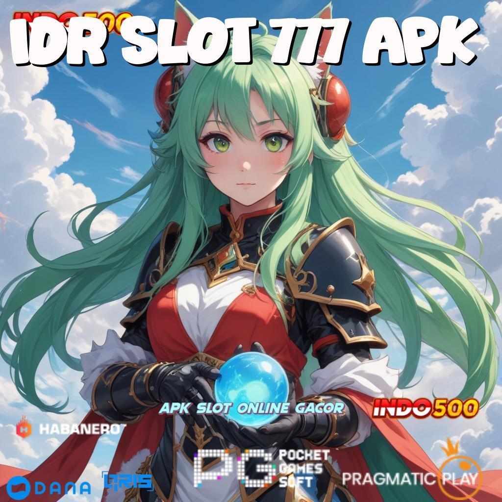 Idr Slot 777 Apk