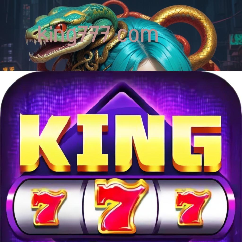 KING777 COM ⚌ Layanan APK Versi Terkini Sarana