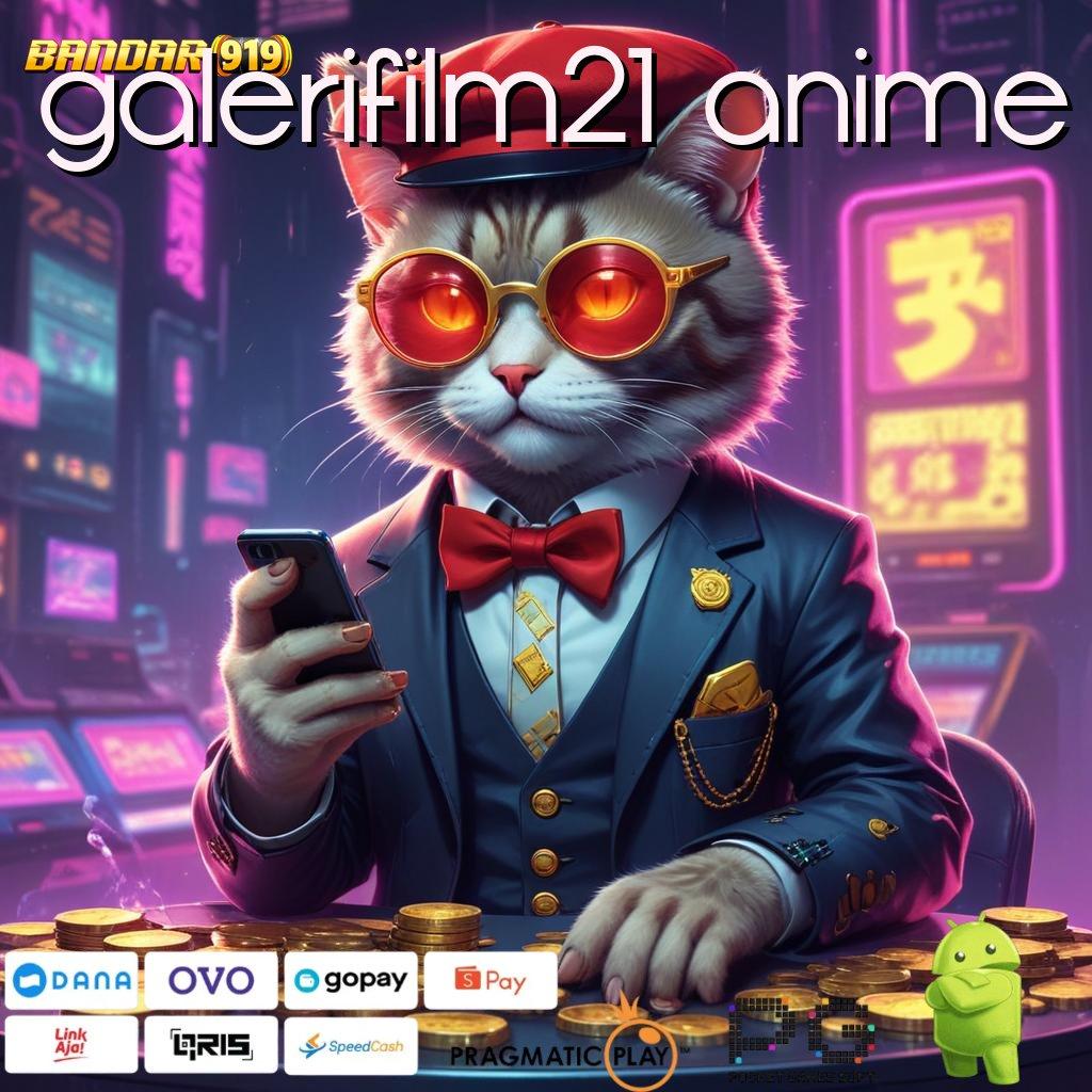 GALERIFILM21 ANIME | Auto Viral Jalan Cepat Scatter Gampang Spin Rizki Tanpa Hambatan