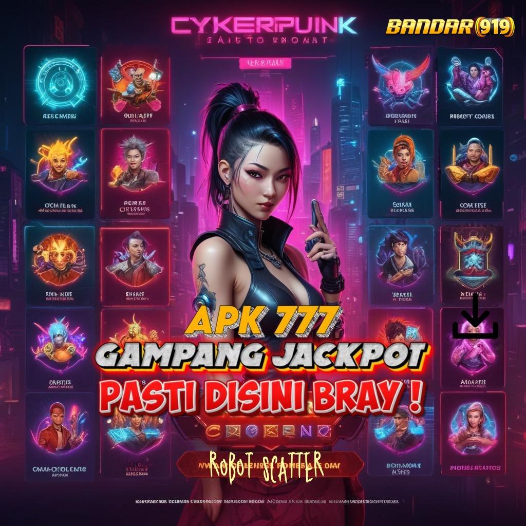 ROBOT SCATTER ✷ Tanpa Kekalahan Modal Ringan Untuk Setoran