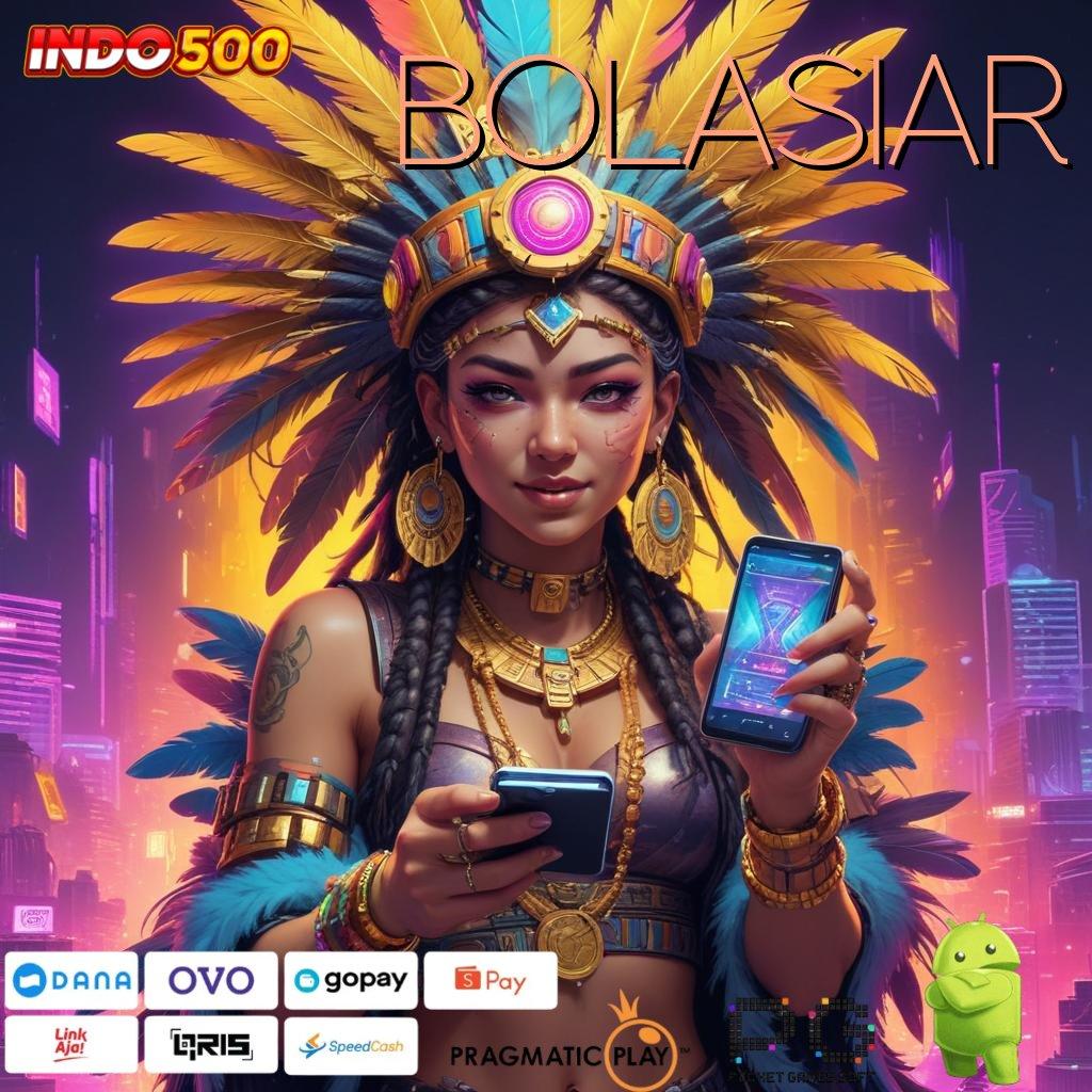 BOLASIAR 🥇 Pembaruan APK Bonus Harian Tempat Interaksi