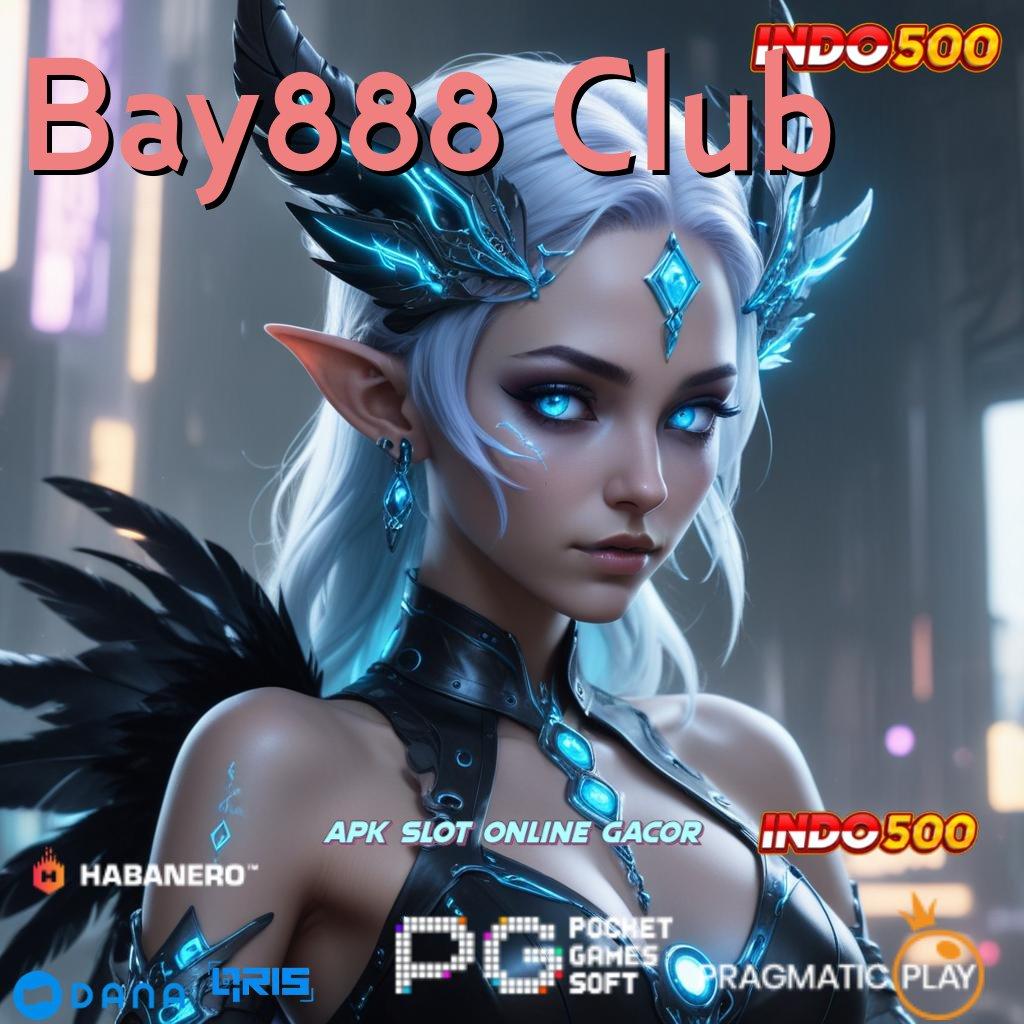 Bay888 Club