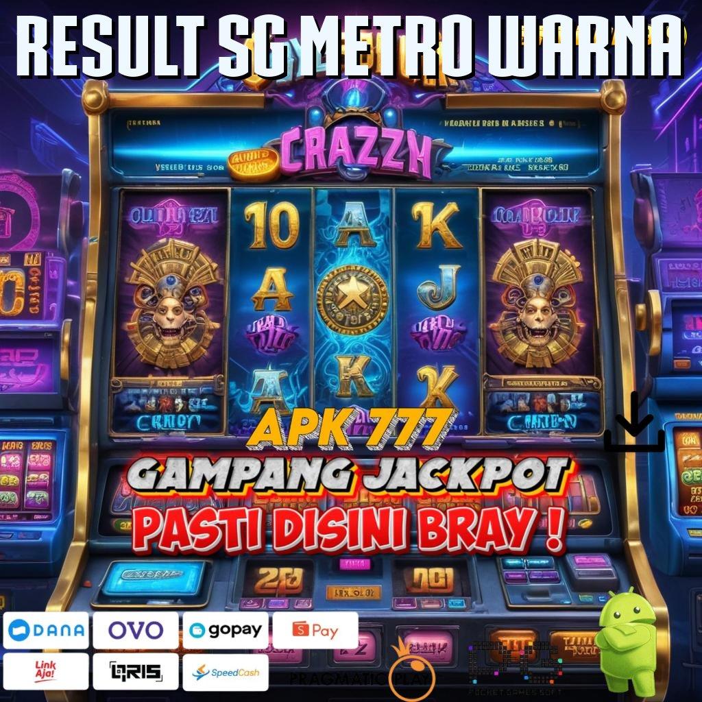 RESULT SG METRO WARNA : efektif modal spin langsung gampang dimainkan